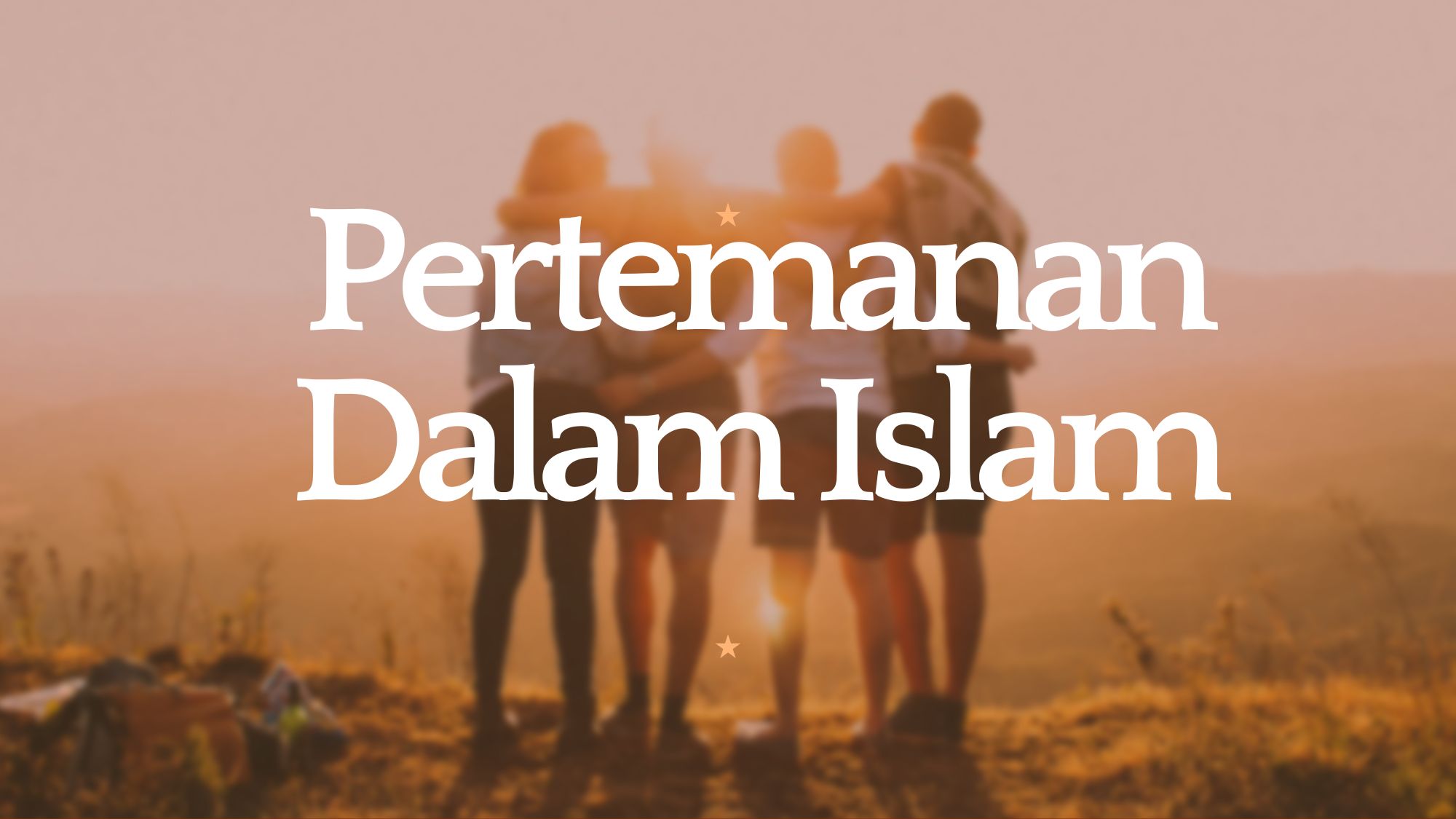 Sirkel Pertemanan Seorang Muslim