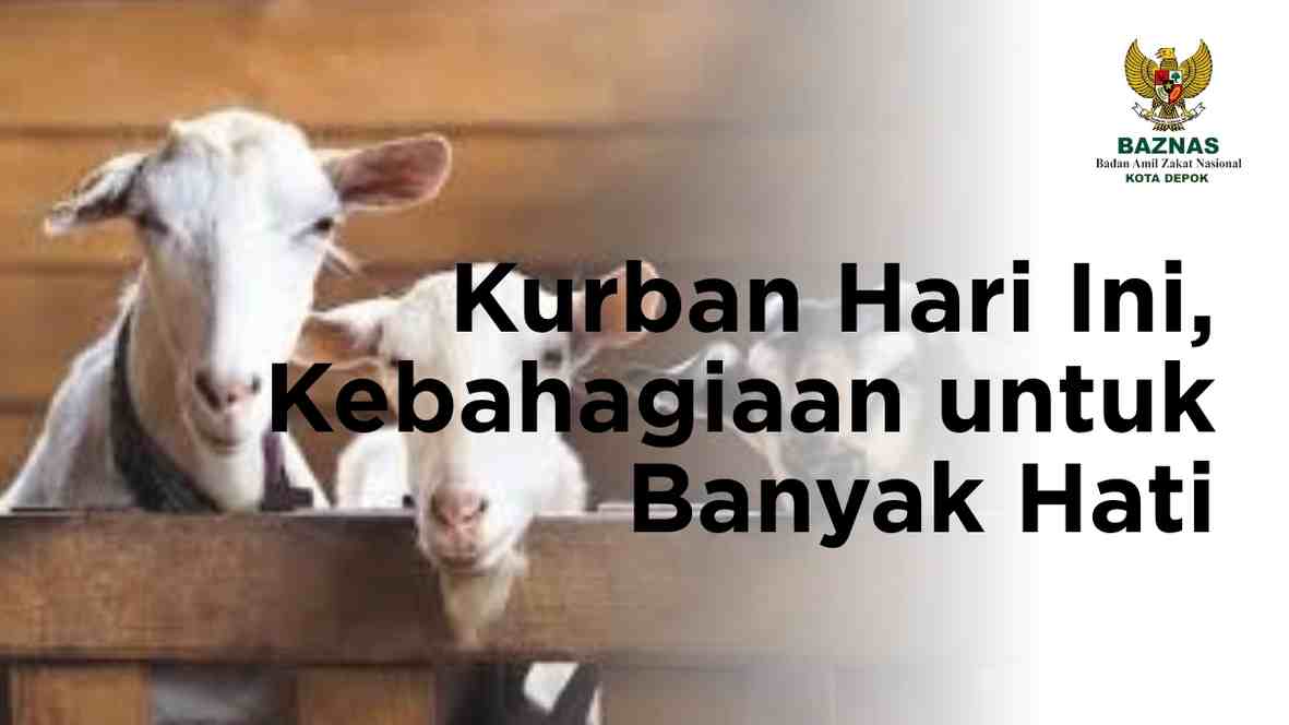 Kurban Hari Ini, Kebahagiaan untuk Banyak Hati